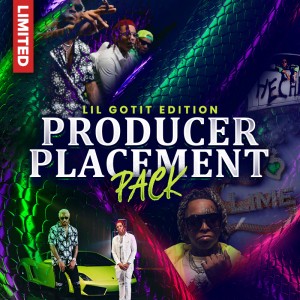 PRODUCER PLACEMENT PACK [LIL GOTIT EDITION] 